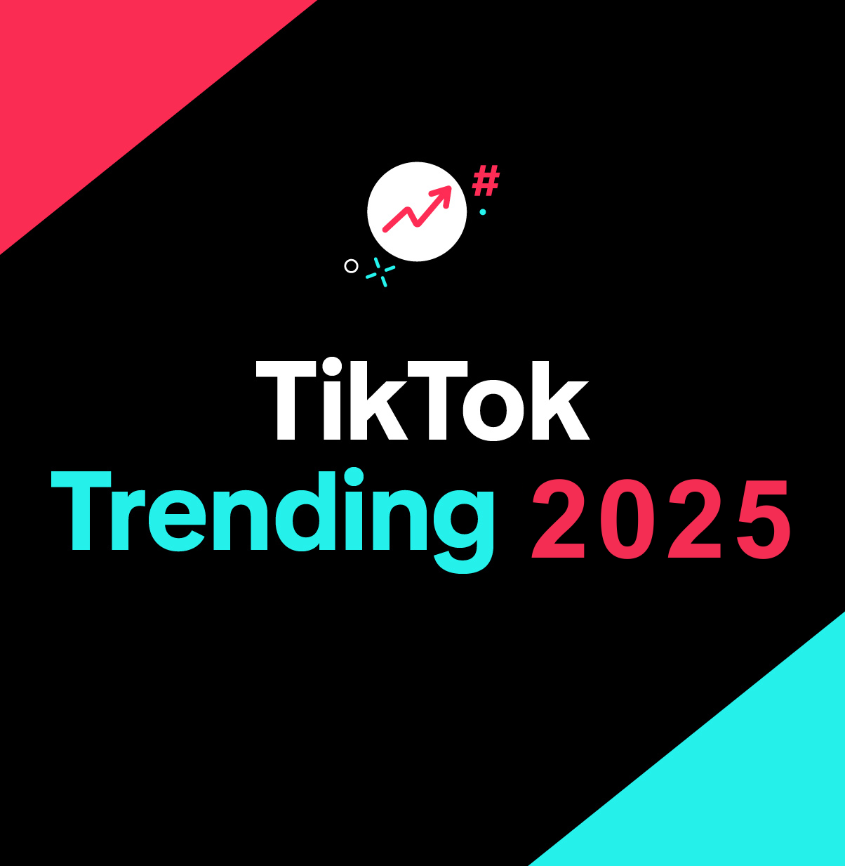 Top TikTok Content Trends for 2025